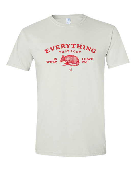 Unisex T-Shirt - Everything that I got